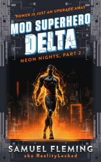 Samuel Fleming — Mod SuperHero: Delta