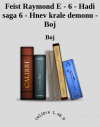 Boj — Feist Raymond E - 6 - Hadi saga 6 - Hnev krale demonu - Boj