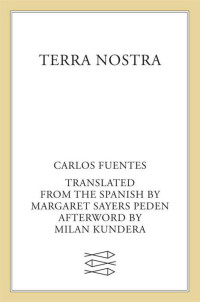 Fuentes, Carlos — Terra Nostra