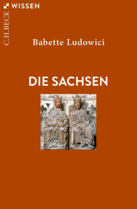 Babette Ludowici — Die Sachsen