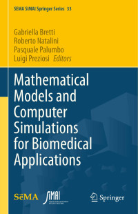 Gabriella Bretti, Roberto Natalini, Pasquale Palumbo, Luigi Preziosi — Mathematical Models and Computer Simulations for Biomedical Applications