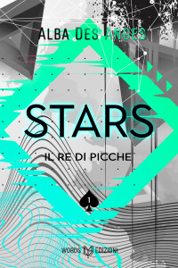Des Anges, Alba — Stars: Il Re di Picche (Italian Edition)