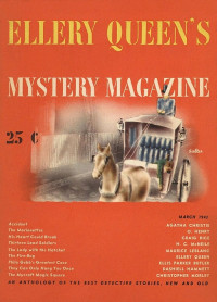 Ellis Parker Butler & Agatha Christie & Dashiell Hammett & O. Henry & Maurice Leblanc & H. C. McNeile & Ellery Queen & Craig Rice — Ellery Queen’s Mystery Magazine. Vol. 4, No. 2, March 1943