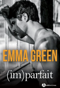Emma M. Green — ImParfait: la romance inédite