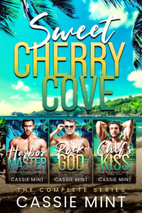 Cassie Mint — Sweet Cherry Cove: The Complete Series