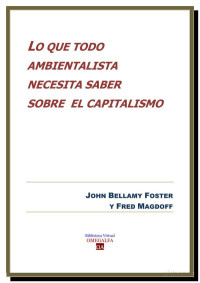 John Bellamy Foster y Fred Magdoff — Lo que todo ecologista debe saber sobre el capitalismo