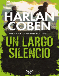 Harlan Coben — UN LARGO SILENCIO