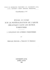 Bernard Bernier, Marcien R. Roberge — Étude in vitro sur la minéralisation de l'azote organique dans les humus forestiers. I. Influence de litières forestières