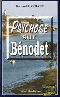 Bernard Larhant — Paul Capitaine T06 : Psychose sur Bénodet