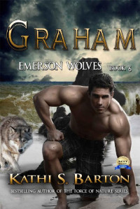 Kathi S. Barton — Graham: Emerson Wolves—Paranormal Erotic Wolf Shifter Romance