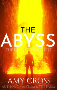 Amy Cross — The Abyss (The Island Book 3)