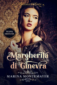 Marina Montemayer — Margherita di Ginevra (Italian Edition)