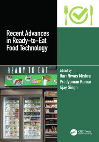 Hari Niwas Mishra &, Pradyuman Kumar, & and Ajay Singh — Recent Advances in Ready-to-Eat Food Technology