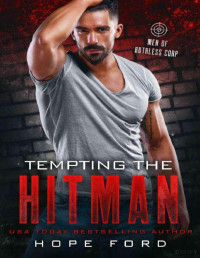 Hope Ford — Tempting the hitman (Men of ruthless Corp)