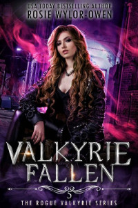 Rosie Wylor-Owen — Valkyrie Fallen (The Rogue Valkyrie Series Book 5)