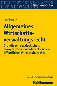 Rolf Stober — Allgemeines Wirtschaftsverwaltungsrecht