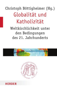 Christoph Böttigheimer — Böttigheimer Globalität und Katholizität