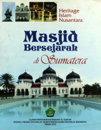 Dr. Tawaluddin Haris, M.S. (editor) — Masjid Bersejarah di Sumatera: Heritage Islam Nusantara