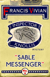 Francis Vivian — Sable Messenger: An Inspector Knollis Mystery (The Inspector Knollis Mysteries Book 2)