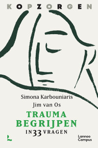 Simona Karbouniaris, Jim van Os — Trauma begrijpen in 33 vragen