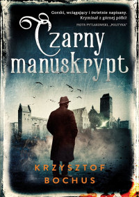 Krzysztof Bochus — Czarny manuskrypt