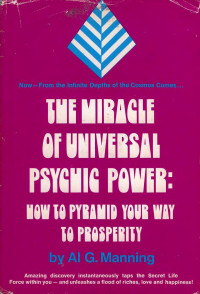 Al G. Manning — The Miracle of Universal Psychic Power: How to Pyramid Your Way to Prosperity