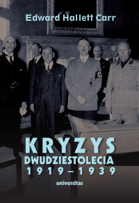 Edward Hallett Carr; — Kryzys dwudziestolecia 19191939. Wprowadzenie do bada nad stosunkami midzynarodowymi