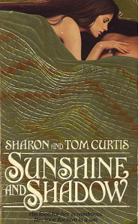 Sharon & Tom Curtis — Sunshine and Shadow