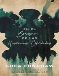 SHEA ERNSHAW — En el bosque de las historias olvidadas (Spanish Edition)