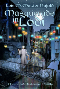 Lois McMaster Bujold — Masquerade in Lodi