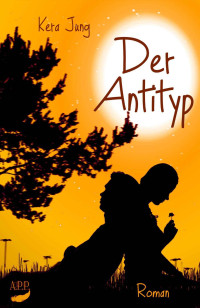 Jung, Kera — Der Antityp