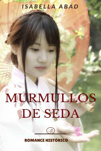 Isabella Abad — Murmullos de seda