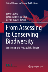 Elena Casetta & Jorge Marques da Silva & Davide Vecchi — From Assessing to Conserving Biodiversity: Conceptual and Practical Challenges