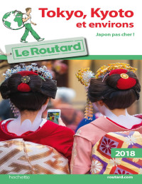 Philippe Gloaguen [Gloaguen, Philippe] — det_Guide du Routard Tokyo-Kyoto et environs 2018