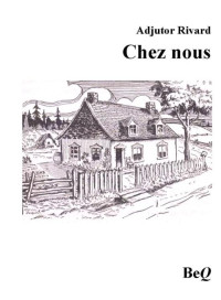 Rivard, Adjutor — Chez nous