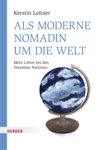 Kerstin Leitner — Als moderne Nomadin um die Welt