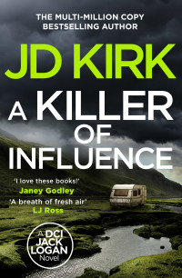 JD Kirk — A Killer of Influence