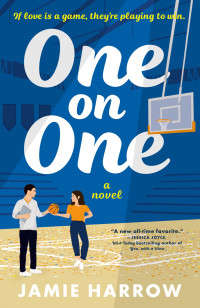 Jamie Harrow — One on One: A Novel