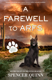 Spencer Quinn — A Farewell to Arfs