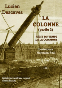 Lucien Descaves [Descaves, Lucien] — La Colonne (tome 2)