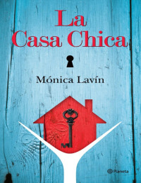 Mónica Lavín — La Casa Chica