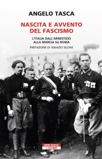 Angelo Tasca — Nascita e avvento del fascismo