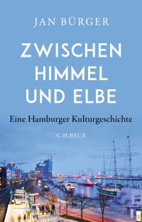 Jan Brger; — Zwischen Himmel und Elbe