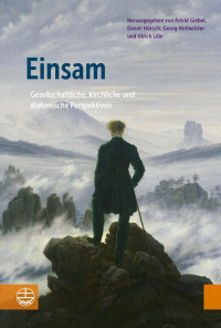 Astrid Giebel, Daniel Hörsch, Georg Hofmeister und Ulrich Lilie — Einsam