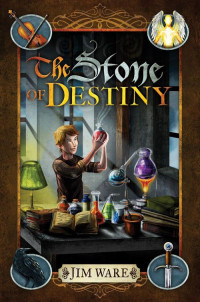 Jim Ware [Ware, Jim] — The Stone of Destiny: A Novel