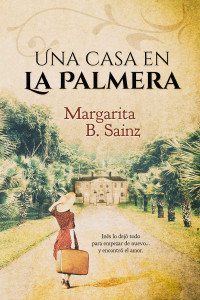 Margarita B. Sainz — Una casa en La Palmera