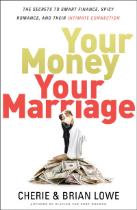 Cherie & Brian Lowe — Your Money, Your Marriage