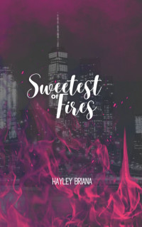 Briana, Hayley — Sweetest of Fires (Hellfire Series Book 1)