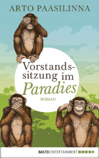 Paasilinna, Arto — Vorstandssitzung im Paradies