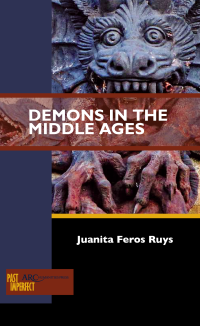 Ruys, Juanita Feros; — Demons in the Middle Ages